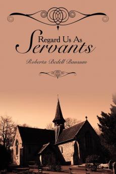 Regard Us As Servants