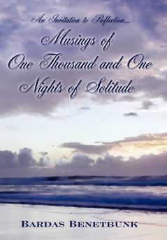 Musings Of One Thousand And One Nights Of Solitude