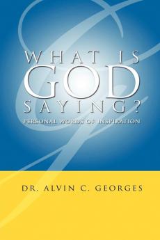 What is God Saying?: Personal Words of Inspiration