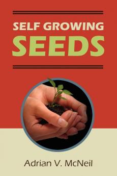 Self Growing Seeds