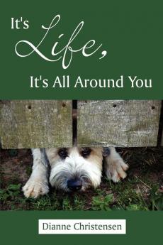 It's Life It's All Around You