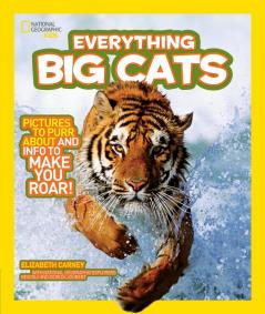 National Geographic Kids Everything Big Cats