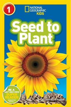 National Geographic Readers: Seed to Plant