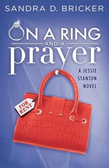 On a Ring and A Prayer: A Jessie Stanton Novel - Book 1: 01