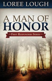 A Man of Honor: 03 (First Responders 3)