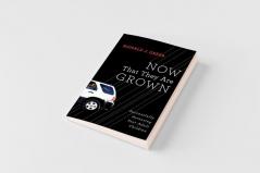 Now That They Are Grown