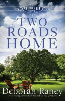 Two Roads Home: A Chicory Inn Novel - Book 2: 02 (Chicory Inn 2)