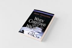 When Christians Get It Wrong