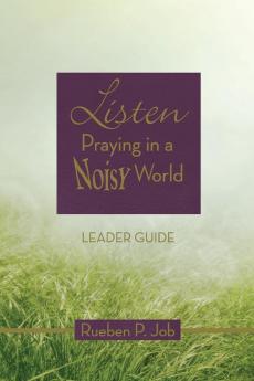 Listen Leader Guide: Praying in a Noisy World