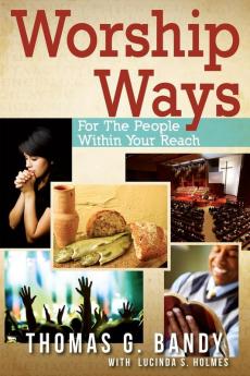 Worship Ways: For the People Within Your Reach