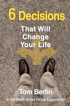 6 Decisions That Will Change Your Life Participant WorkBook