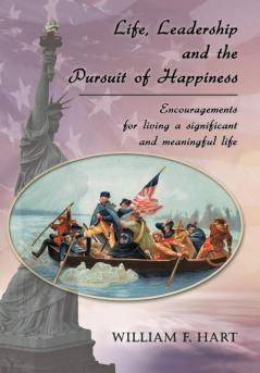 Life Leadership and the Pursuit of Happiness