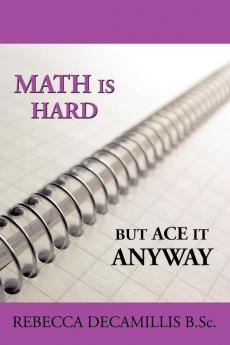 Math Is Hard But Ace It Anyway