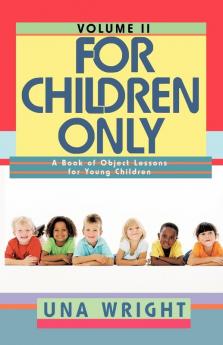 For Children Only Volume II