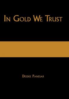 In Gold We Trust