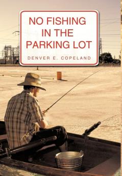 No Fishing in the Parking Lot