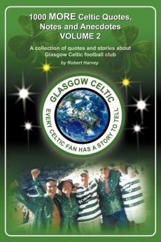 1000 More Celtic Quotes Notes and Anecdotes