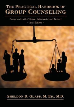The Practical Handbook of Group Counseling