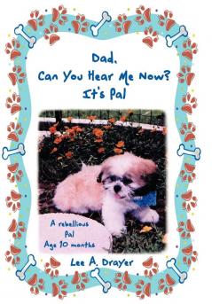 Dad Can You Hear Me Now? It's Pal