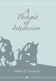 A Portrait of Intercession