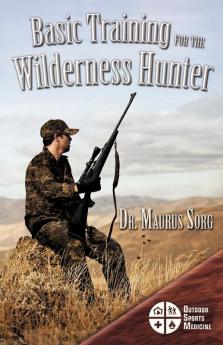 Basic Training for the Wilderness Hunter