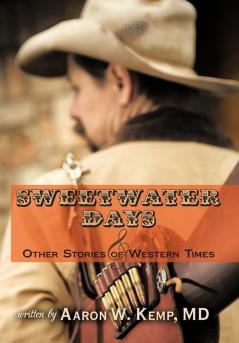 Sweetwater Days and Other Stories of Western Times