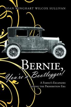Bernie You're a Bootlegger!