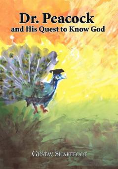 Dr. Peacock and His Quest to Know God
