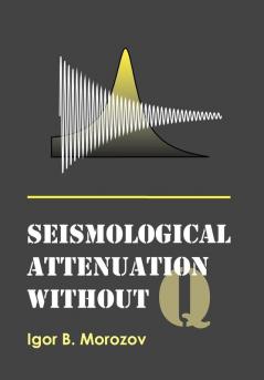 Seismological Attenuation Without Q