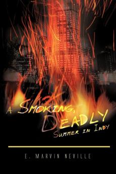 A Smoking Deadly Summer in Indy