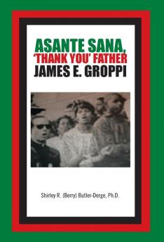 Asante Sana 'Thank You' Father James E. Groppi
