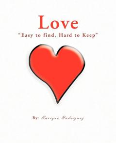 Love Easy to Find Hard to Keep