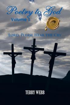 Publication Date: January 31, 2011 Poetry to God, Volume 1: Lord Please Hear the Cry presents a collection of verses that draw upon a personal spiritual journey to offer testimony to the redemptive nature of faith. After years of struggling with his addictions, author Terry Webb turned his life over to the care of God and invited the Lord Jesus into his heart. God has been in the midst of his deepest struggles and has now restored everything in Terry's life that was lost in his addiction. His poem, "You're Never Alone," recounts God's assurance of care and protection in even the most difficult of circumstances: You never cry alone, my child, For when you cry, I do ... Although this life may bring you pain, My child, just trust in me, And if you will obey my word, I'll give you victory!Several poems offer praise to God, while in "The Heavens Glory of God" celebrates the beauty of God's divine creation: Enveloped in beauty, the silence of night, Sprinkled with stars in Heaven bright. In cloudless skies, the shimmering, The Heavenly stars are rendering. The glory of God, crisp and clear, His wondrous glory far, but near.Let Poetry to God move your heart and soul, and draw you closer to the Lord!
