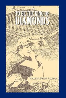 To Be The King of Diamonds