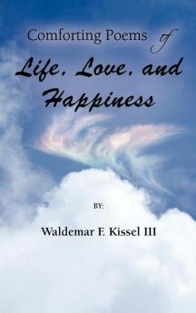 Comforting Poems of Life Love and Happiness
