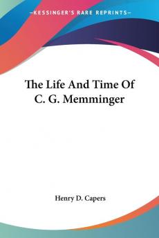 The Life and Time of C. G. Memminger