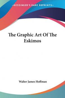 The Graphic Art of the Eskimos