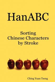 HanABC: Sorting Chinese Characters by Stroke