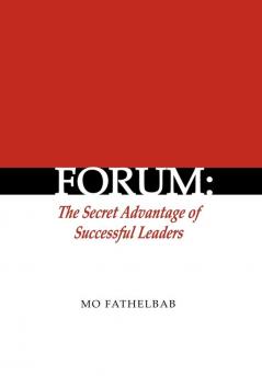 Forum: the Secret Advantage of Successful Leaders