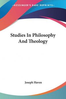 Studies in Philosophy and Theology