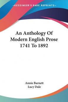 An Anthology of Modern English Prose 1741 to 1892