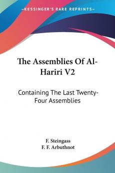 The Assemblies of Al-hariri: Containing the Last Twenty-four Assemblies: 2