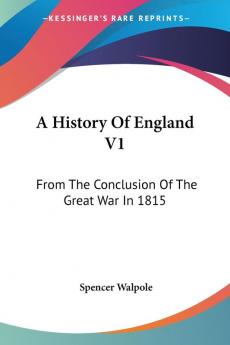 A History of England: From the Conclusion of the Great War in 1815