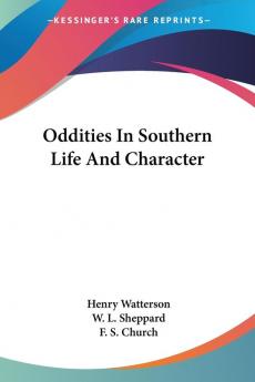 Oddities in Southern Life and Character