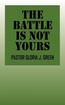 The Battle Is Not Yours