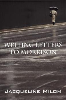 Writing Letters to Morrison