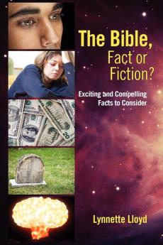 The Bible Fact or Fiction?