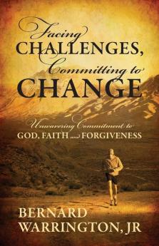 Facing Challenges Committing to Change