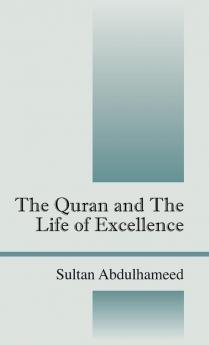 The Quran and the Life of Excellence