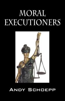 Moral Executioners